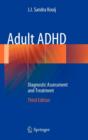 Adult ADHD : Diagnostic Assessment and Treatment - Book