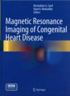 Magnetic Resonance Imaging of Congenital Heart Disease - Book