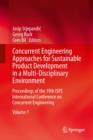 Concurrent Engineering Approaches for Sustainable Product Development in a Multi-Disciplinary Environment : Proceedings of the 19th ISPE International Conference on Concurrent Engineering - Book