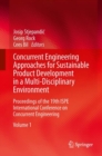 Concurrent Engineering Approaches for Sustainable Product Development in a Multi-Disciplinary Environment : Proceedings of the 19th ISPE International Conference on Concurrent Engineering - eBook