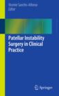 Patellar Instability Surgery in Clinical Practice - eBook