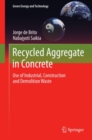 Recycled Aggregate in Concrete : Use of Industrial, Construction and Demolition Waste - eBook