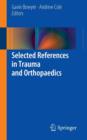 Selected References in Trauma and Orthopaedics - Book