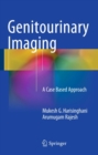 Genitourinary Imaging : A Case Based Approach - eBook