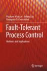 Fault-Tolerant Process Control : Methods and Applications - eBook