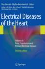 Electrical Diseases of the Heart : Volume 1: Basic Foundations and Primary Electrical Diseases - Book