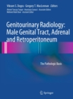 Genitourinary Radiology: Male Genital Tract, Adrenal and Retroperitoneum : The Pathologic Basis - eBook