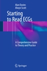 Starting to Read ECGs : A Comprehensive Guide to Theory and Practice - eBook