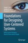 Foundations for Designing User-Centered Systems : What System Designers Need to Know about People - Book