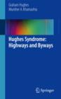 Hughes Syndrome: Highways and Byways - Book