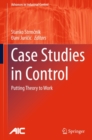 Case Studies in Control : Putting Theory to Work - eBook