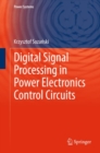 Digital Signal Processing in Power Electronics Control Circuits - eBook