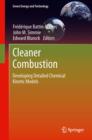 Cleaner Combustion : Developing Detailed Chemical Kinetic Models - eBook