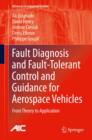 Fault Diagnosis and Fault-Tolerant Control and Guidance for Aerospace Vehicles : From Theory to Application - eBook