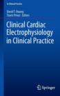Clinical Cardiac Electrophysiology in Clinical Practice - Book