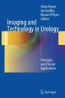 Imaging and Technology in Urology : Principles and Clinical Applications - Book