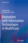 Innovation with Information Technologies in Healthcare - Book