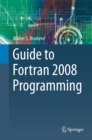 Guide to Fortran 2008 Programming - eBook