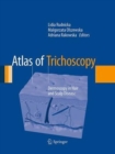 Atlas of Trichoscopy : Dermoscopy in Hair and Scalp Disease - Book
