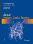 Atlas of Pediatric Cardiac Surgery - Book