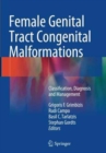 Female Genital Tract Congenital Malformations : Classification, Diagnosis and Management - Book