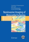 Noninvasive Imaging of Myocardial Ischemia - Book