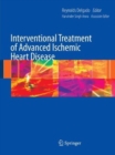 Interventional Treatment of Advanced Ischemic Heart Disease - Book