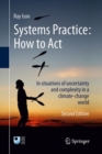 Systems Practice: How to Act : In situations of uncertainty and complexity in a climate-change world - eBook