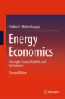 Energy Economics : Concepts, Issues, Markets and Governance - eBook