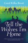 Tell the Wolves I'm Home - Book