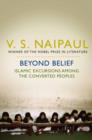 Beyond Belief : Islamic Excursions Among the Converted Peoples - eBook