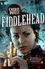 Fiddlehead : A Clockwork Century Novel - Book
