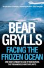 Facing the Frozen Ocean : One man's dream to lead a team across the treacherous North Atlantic - eBook