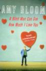 A Blind Man Can See How Much I Love You - eBook