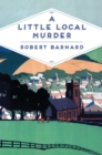 A Little Local Murder - eBook