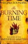The Burning Time : The Story of the Smithfield Martyrs - Book