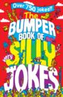 The Bumper Book of Very Silly Jokes : Over 750 Laugh Out Loud Jokes! - eBook