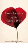 Love Letters of the Great War - eBook