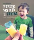 Reasons My Kid is Crying - eBook