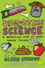 Disgusting Science: A Revolting Look at What Makes Things Gross - eBook
