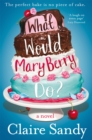 What Would Mary Berry Do? - Book