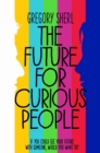 The Future for Curious People - Book