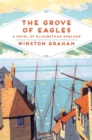 The Grove of Eagles : A novel of Elizabethan England - eBook