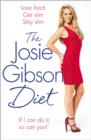 The Josie Gibson Diet : Love Food, Get Slim, Stay Slim - eBook