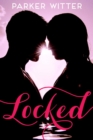 Locked : A Famous in Love Novella - eBook