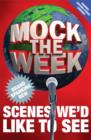 Mock the Week: Brand Spanking New Scenes We’d Like to See - eBook