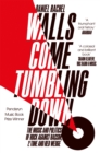 Walls Come Tumbling Down : The Music and Politics of Rock Against Racism, 2 Tone and Red Wedge - Book