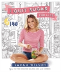 I Quit Sugar for Life : Your fad-free wholefood wellness code and cookbook - eBook