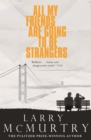 All My Friends Are Going to Be Strangers - Book