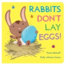 Rabbits Don't Lay Eggs! - Book